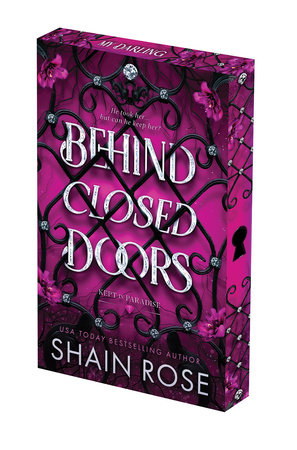 Behind Closed Doors: Deluxe Limited Edition by Shain Rose