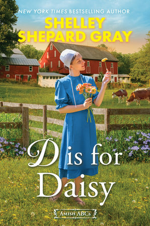 D Is for Daisy by Shelley Shepard Gray
