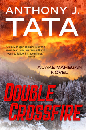 Double Crossfire by Anthony J. Tata