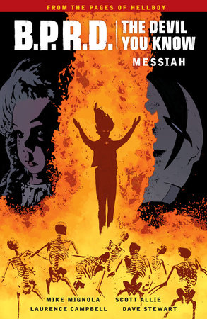 B.P.R.D.: The Devil You Know Volume 1 - Messiah by Mike Mignola and Scott Allie
