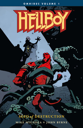 Hellboy Omnibus Volume 1: Seed of Destruction by Mike Mignola and John Byrne