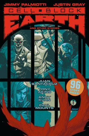 Cell Block Earth and Other Stories by Jimmy Palmiotti and Justin Gray