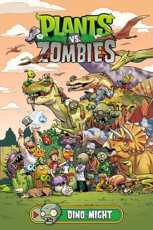 Plants vs. Zombies Volume 12: Dino-Might by Paul Tobin