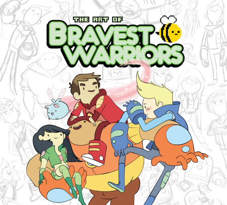 The Art of Bravest Warriors by Kelsey Calaitges
