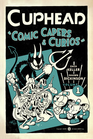 Cuphead Volume 1: Comic Capers & Curios by Zack Keller