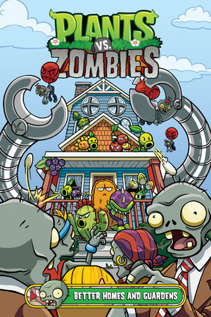 Plants vs. Zombies Volume 15: Better Homes and Guardens by Paul Tobin