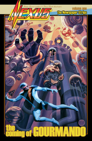 Nexus Newspaper Strips Volume 1: The Coming of Gourmando by Mike Baron