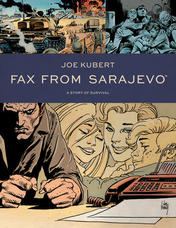 Fax From Sarajevo (New Edition) by Joe Kubert