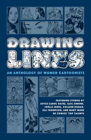 Drawing Lines: An Anthology of Women Cartoonists by Joyce Carol Oates, Gail Simone, Colleen Coover, Trina Robbins and Roberta Gregory
