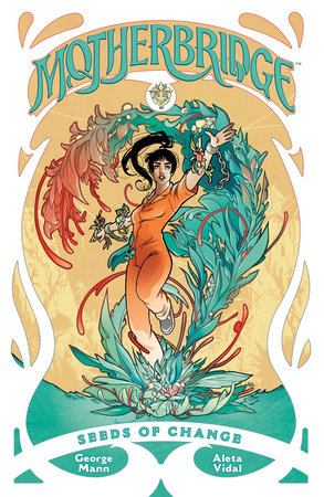 Motherbridge: Seeds of Change by George Mann