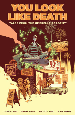 Tales from the Umbrella Academy: You Look Like Death Volume 1 by Gerard Way and Shaun Simon