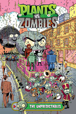 Plants vs. Zombies Volume 22: The Unpredictables by Paul Tobin