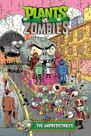 Plants vs. Zombies Volume 22: The Unpredictables by Paul Tobin