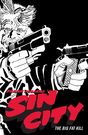 Frank Miller's Sin City Volume 3: The Big Fat Kill (Fourth Edition) by Frank Miller