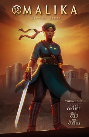 Malika: Warrior Queen Volume 1 by Roye Okupe