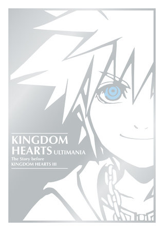 Kingdom Hearts Ultimania: The Story Before Kingdom Hearts III by Square Enix and Disney