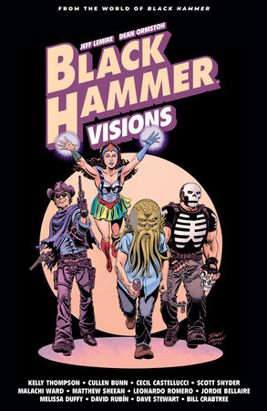 Black Hammer: Visions Volume 2 by Scott Snyder, Cecil Castellucci, Mariko Tamaki and Kelly Thompson