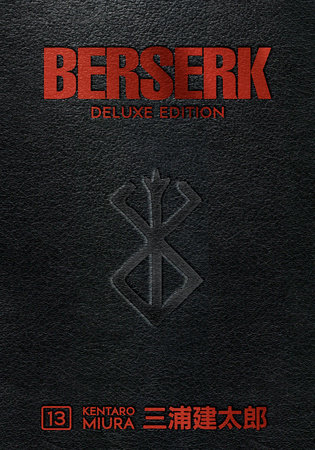 Berserk Deluxe Volume 13 by Kentaro Miura