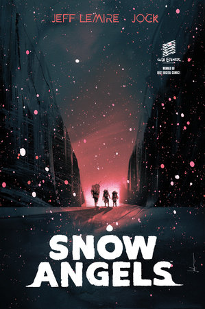 Snow Angels Library Edition by Jeff Lemire