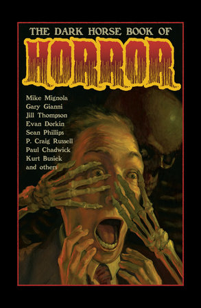 The Dark Horse Book of Horror by Mike Richardson, Mike Mignola and Evan Dorkin