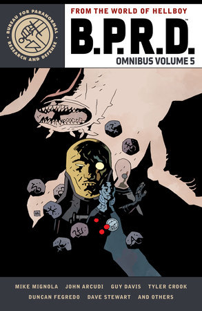 B.P.R.D. Omnibus Volume 5 by Mike Mignola and John Arcudi