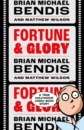 Fortune and Glory Volume 1 by Brian Michael Bendis