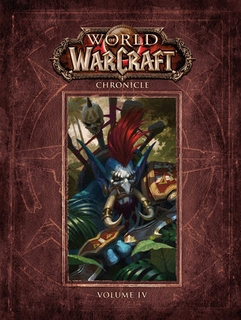 World of Warcraft Chronicle Volume 4 by Matt Forbeck and Marty Forbeck