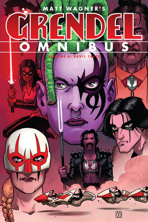 Grendel Omnibus Volume 6: Devil Tales by Matt Wagner and Darko Makan