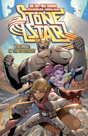 Stone Star Volume 2: In the Spotlight by Jim Zub