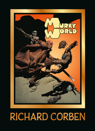 Murky World by Richard Corben