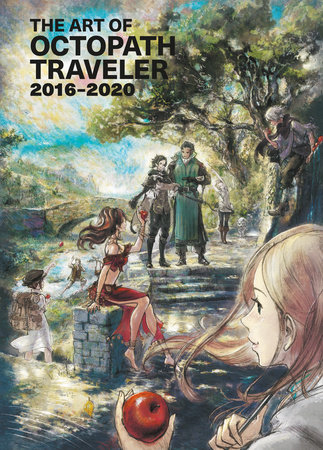 The Art of Octopath Traveler: 2016-2020 by Square Enix