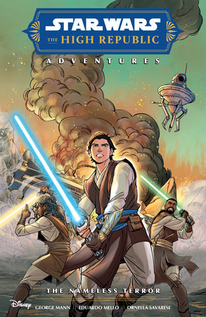 Star Wars: The High Republic Adventures--The Nameless Terror by George Mann