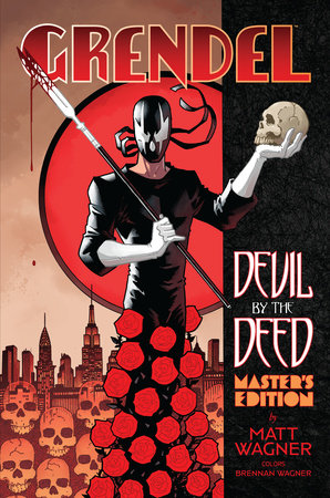 Grendel: Devil by the Deed Master's Edition by Matt Wagner