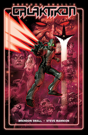 Galaktikon Vol. 1 by Brendon Small