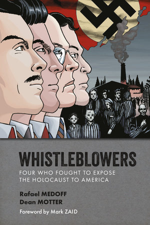 Whistleblowers: Four Who Fought to Expose the Holocaust to America by Rafael Medoff