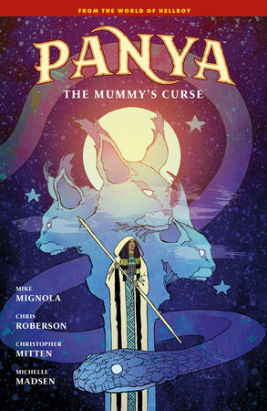 Panya: The Mummy's Curse by Mike Mignola and Chris Roberson