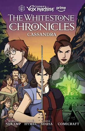 The Legend of Vox Machina: The Whitestone Chronicles Volume 2--Cassandra by Marieke Nijkamp