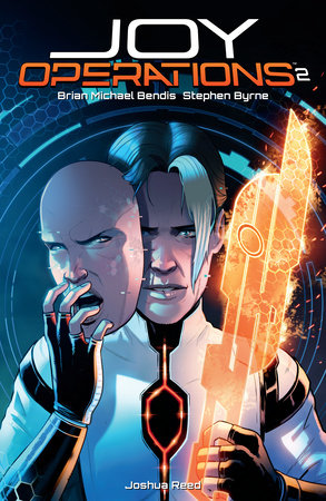Joy Operations Volume 2 by Written by Brian Michael Bendis; illustrated by Stephen Byrne