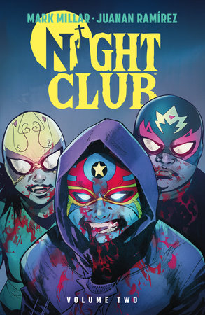 Night Club Volume 2 by Written by Mark Millar, illustrated by Juanan Ramirez