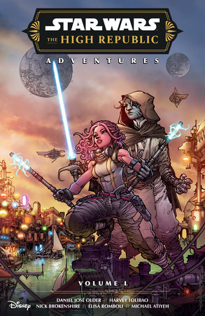 Star Wars: The High Republic Adventures Phase III Volume 1 by Written by Daniel Jose Older, Pencils and Inks by Harvey Tolibao, Elisa Romboli, and Nick Brokenshire, Colors by Michel Atiyeh, Letters by Comicraft