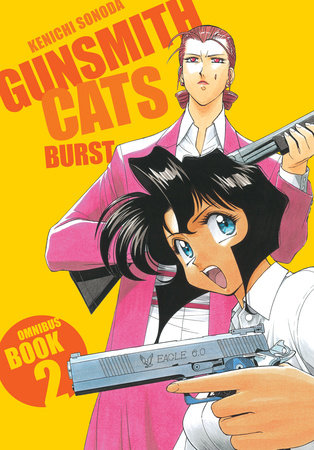Gunsmith Cats: Burst Omnibus Volume 2 by Kenichi Sonoda