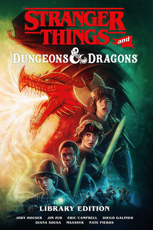 Stranger Things and Dungeons & Dragons Library Edition by Written by Jim Zub, Jody Houser, Eric Campbell, Illustrated by Diego Galindo
