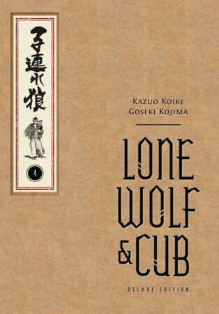 Lone Wolf and Cub Deluxe Edition Volume 4 by Kazuo Koike