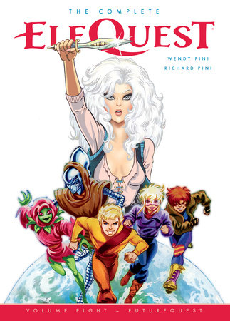 The Complete ElfQuest Volume 8: FutureQuest by Wendy Pini and Richard Pini