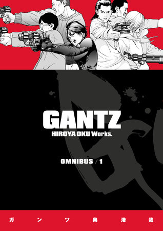 Gantz Omnibus Volume 1 by Oku, Hiroya: creator, writer, illustrator
