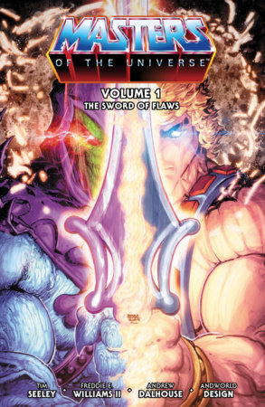 He-Man and the Masters of the Universe Volume 1: The Sword of Flaws by Tim Seeley