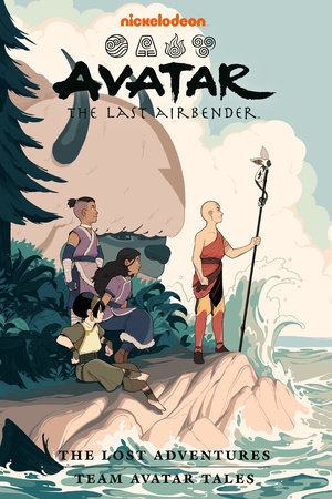 Avatar: The Last Airbender--The Lost Adventures and Team Avatar Tales Omnibus by Gene Luen Yang, Faith Erin Hicks and Others