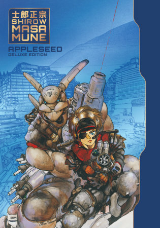 Appleseed Deluxe Edition by Shirow Masamune