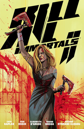 Kill All Immortals II by Zack Kaplan