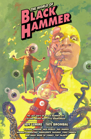 The World of Black Hammer Library Edition Volume 6 by Jeff Lemire and Tate Brombal